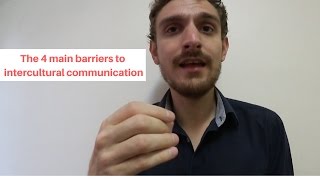 The 4 Main Barriers to Intercultural Communication [upl. by Aynodal]