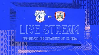 MATCHDAY LIVE  CARDIFF CITY vs BARNSLEY [upl. by Nais464]