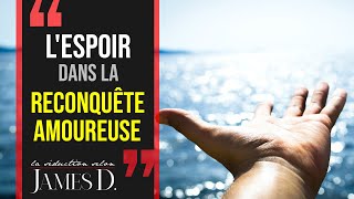 LESPOIR DANS LA RECONQUÊTE AMOUREUSE  Quen faire [upl. by Delwin]