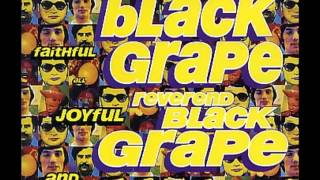 Black Grape  Reverend Black Grape The Dark Side Mix [upl. by Notyarb879]