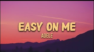 Adele  Easy on me lyrics [upl. by Mori]