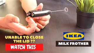 IKEA Milk Frother Battery Installation and Trick To Close the Lid [upl. by Pirbhai148]