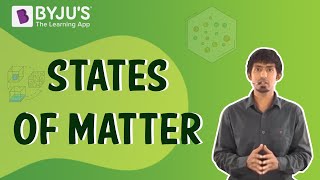 Matter Around us 04  States of Matter  Learn from BYJUS [upl. by Asirac]