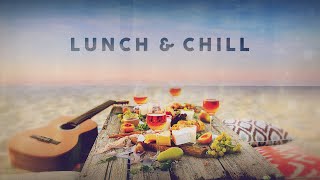 Lunch amp Chill  Lounge Relaxing Music [upl. by Camella]