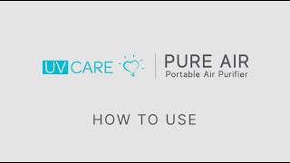 UV Care Pure Air Portable Air Purifier  How To Use [upl. by Oiciruam]