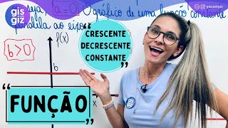 FUNÇÃO CRESCENTE DECRESCENTE E CONSTANTE \Prof Gis  AULA 9 [upl. by Shalna105]