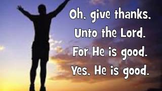 Oh Give Thanks Unto the Lord Lyrics [upl. by Haeel]