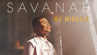 Savanah  My Miracle Official Audio [upl. by Llednahc]