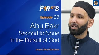 Abu Bakr ra  Part 1 Second to None in the Pursuit of God  The Firsts  Dr Omar Suleiman [upl. by Longtin]