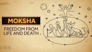 Moksha  Freedom from Life and Death [upl. by Renard]