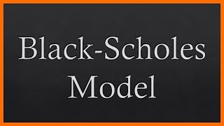 The BlackScholes Model EXPLAINED [upl. by Jammin]