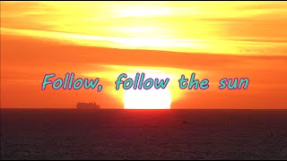 Follow The Sun Lyrics Xavier Rudd [upl. by Tfat461]