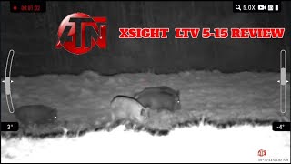 ATN XSIGHT LTV 515 REVIEW AND HARVEST [upl. by Goldi905]