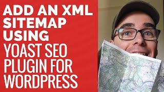 How To Add An XML Sitemap Using Yoast SEO Plugin [upl. by Quent]