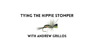 Tying The Hippie Stomper Fly with Andrew Grillos [upl. by Nicholson]