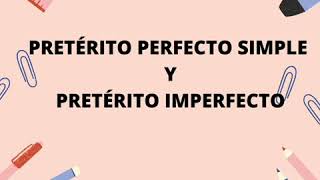 Pretérito perfecto simple y pretérito imperfecto [upl. by Berey]