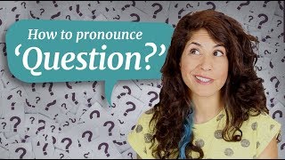 How to pronounce QUESTION  American English [upl. by Vergos]