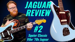 JAGUAR REVIEW 2 Squier Classic Vibe 70s Jaguar An Affordable Offset Guitar [upl. by Atekahs429]