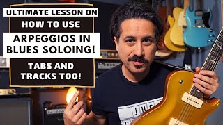 Blues Arpeggio Guitar Lesson Learn Dominant 7 Arpeggios for Improvising over Blues [upl. by Adlesirk183]