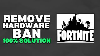 How To Remove HARDWARE Ban on Fortnite  2024 Easy [upl. by Horace]