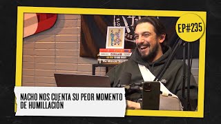 El momento más humillante de Nacho Redondo  EP 235 [upl. by Watkins]