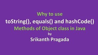 Learn why to override toString equals and hashCode methods of Object class in Java [upl. by Amikat]