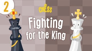 How to Play Chess Episode 2 Fighting for the King  Kids Academy [upl. by Fern]