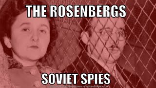 The Rosenbergs Soviet Spies [upl. by Tadeas404]