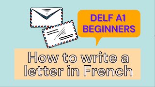 How to write a letter in French  DELF A1 Practice [upl. by Cotterell]