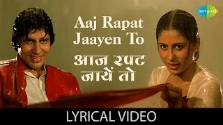 Aaj Rapat Jaayen Toh with lyrics  quotआज रपट जाएquot गाने के बोल  Namak Halal  Amitabh Bachan Smita [upl. by Rotkiv]