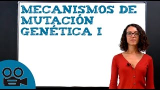 Mecanismos de mutación genética I [upl. by Ardnos]