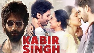 Kabir Singh Full Movie HD  Shahid Kapoor  Kiara Advani  Nikita Dutta  Review amp Facts HD [upl. by Nwahsel]