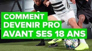 Comment devenir FOOTBALLEUR PRO avant ses 18 ans [upl. by Nicolas]