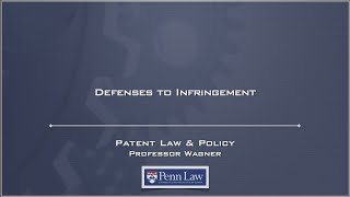 Lecture 18  Defenses to Infringement [upl. by Sila]