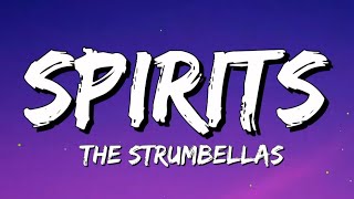 The Strumbellas  Spirits Lyrics [upl. by Eibrab608]