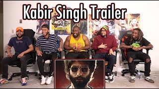 Kabir Singh – Official Trailer REACTION  Shahid Kapoor  Kiara Advani [upl. by Niassuh13]