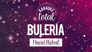 Buleria  David Bisbal  Karaoke con Coros [upl. by Lamonica]