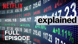 Explained  The Stock Market  FULL EPISODE  Netflix [upl. by Ahsilek]