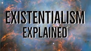 Existentialism  Explained [upl. by Sesom36]