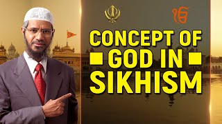 Concept of God in Sikhism  Dr Zakir Naik [upl. by Drescher]