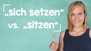 German Lesson 38  The Difference between quotsich setzenquot and quotsitzenquot  A2 [upl. by Sanger528]