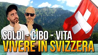 COME SI VIVE IN SVIZZERA LAVORO STIPENDIO CIBO etc [upl. by Potter837]