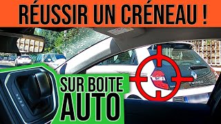 RÉUSSIR UN CRÉNEAU  Boite Automatique [upl. by Ayital327]