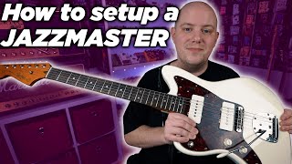 Jazzmaster Setup Tips  Squier Classic Vibe Jazzmaster [upl. by Noled297]