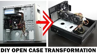 DIY Open Air PC Case Transformation [upl. by Noorah]