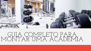 COMO MONTAR UMA ACADEMIA [upl. by Iblehs964]