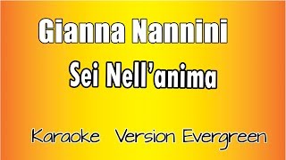 Gianna Nannini  Sei Nellanima versione Karaoke Academy Italia [upl. by Notanhoj857]