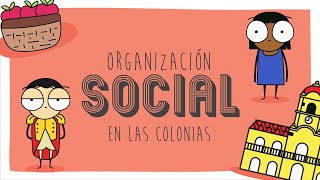 Organización social en las colonias [upl. by Karrah]