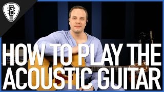 How To Play Acoustic Guitar  First Guitar Lesson [upl. by Rapsac919]