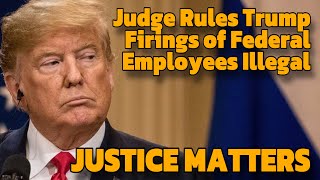 Federal Judge Rules Trump Administration ILLEGALLY Fired Thousands Of Federal Employees [upl. by Yennaiv374]